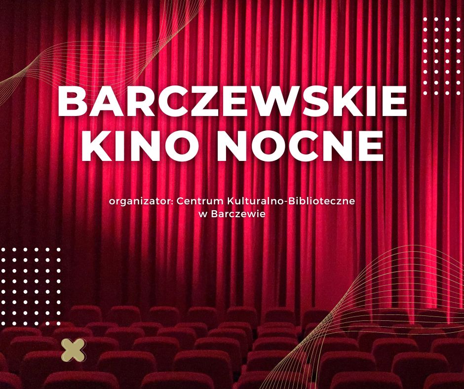 Barczewskie Kino Nocne