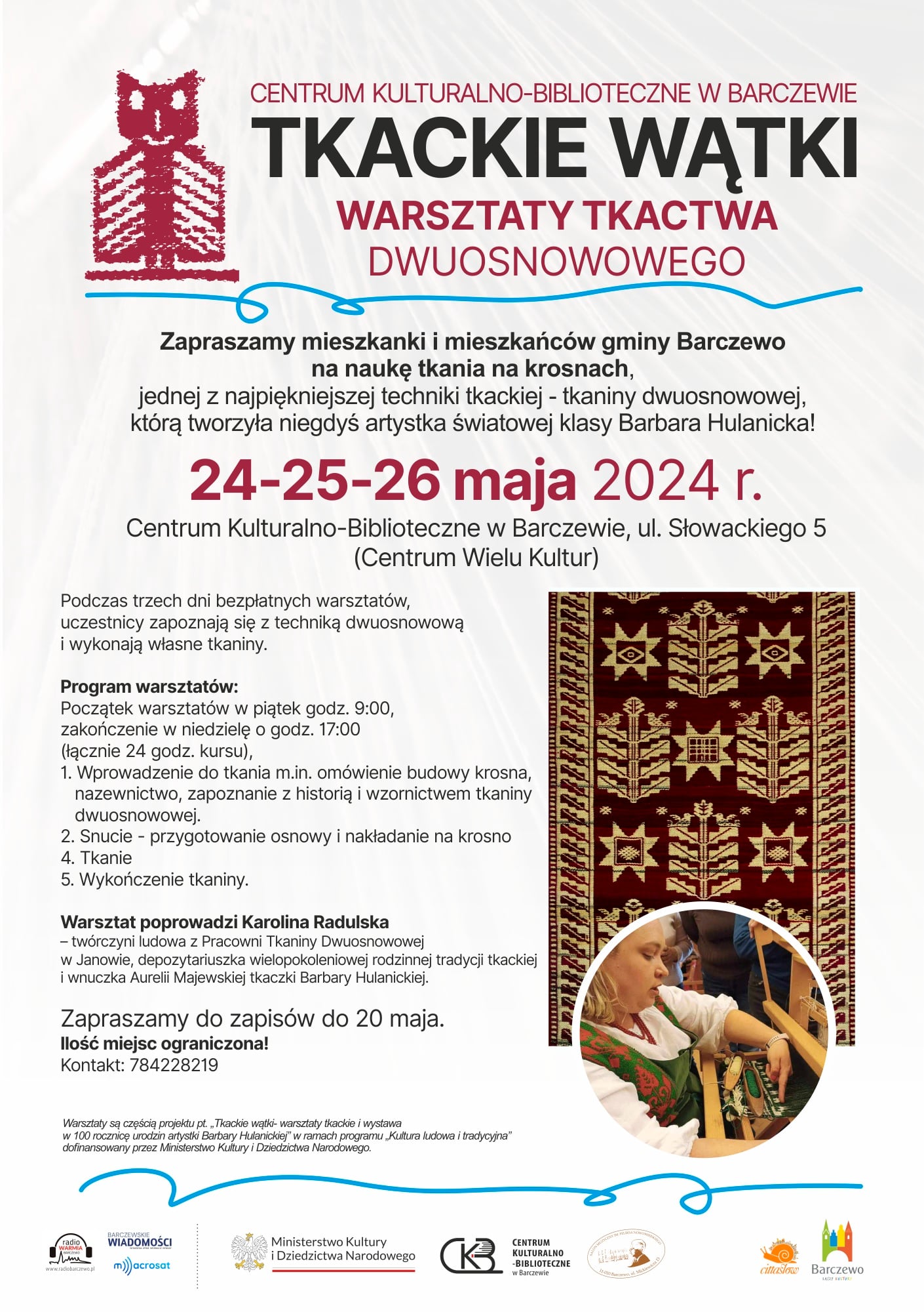 Tkackie wątki- warsztaty tkackie i wystawa w 100 rocznicę urodzin artystki Barbary Hulanickiej