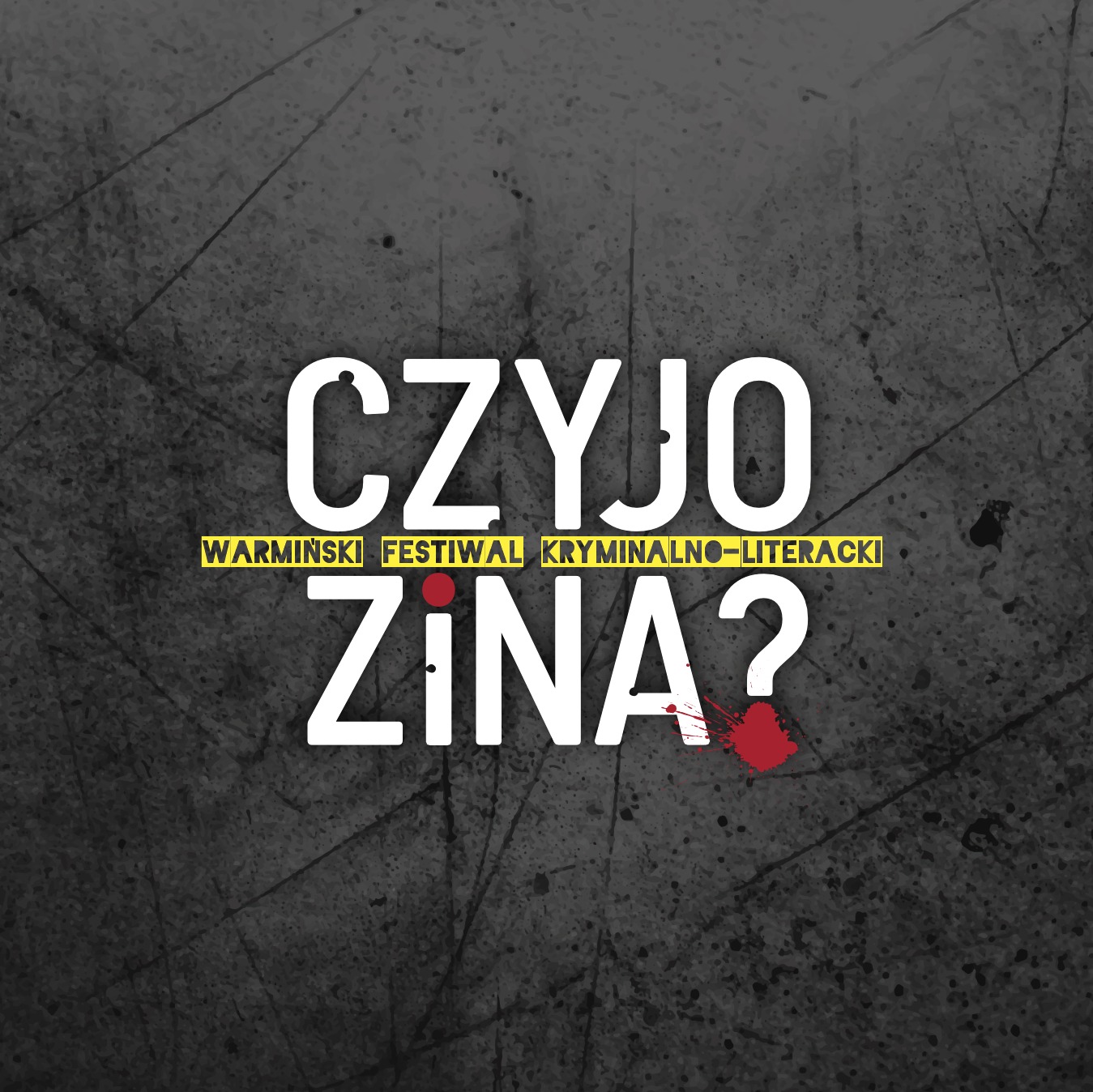 „CZYJO ZINA? Warmiński Festiwal Kryminalno-Literacki”