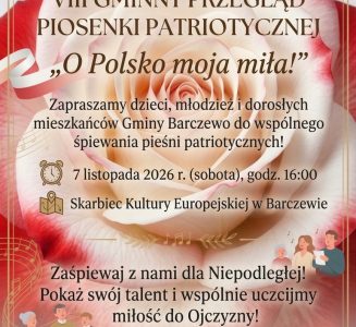 VIII GMINNY PRZEGLĄD PIOSENKI PATRIOTYCZNEJ „O Polsko moja miła!”